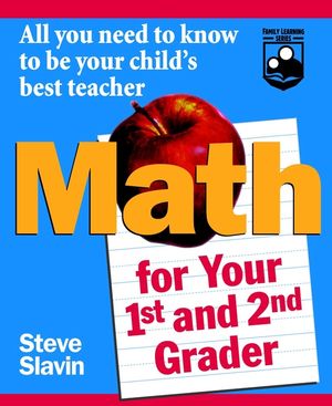 Math for Your First- and Second-Grader: All You Need to Know to Be Your Child's Best Teacher (0471042420) cover image