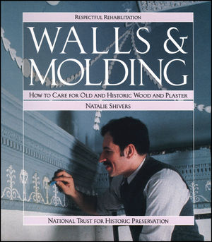 Walls and Molding: How to Care for Old and Historic Wood and Plaster (0471144320) cover image