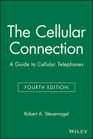 The Cellular Connection: A Guide to Cellular Telephones, 4th Edition (0471316520) cover image