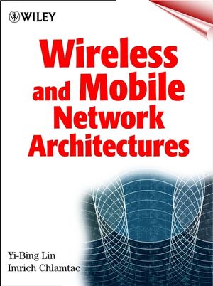 Wireless and Mobile Network Architectures (0471394920) cover image