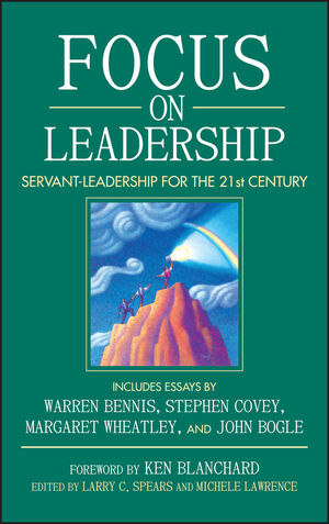 Focus on Leadership: Servant-Leadership for the Twenty-First Century (0471411620) cover image