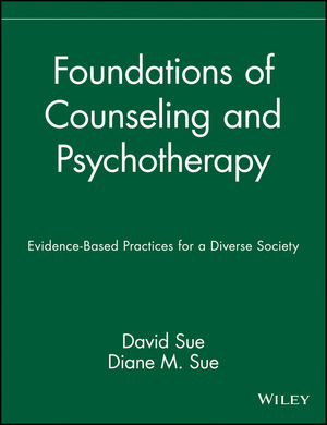 Foundations of Counseling and Psychotherapy: Evidence-Based Practices for a Diverse Society (0471433020) cover image