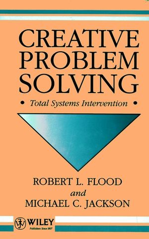 Creative Problem Solving: Total Systems Intervention (0471930520) cover image