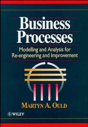 Business Processes: Modelling and Analysis for Re-Engineering and Improvement (0471953520) cover image