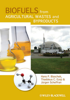 Biofuels from Agricultural Wastes and Byproducts (0813802520) cover image