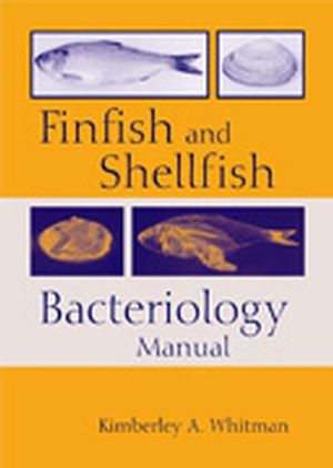 Finfish and Shellfish Bacteriology Manual: Techniques and Procedures (0813819520) cover image
