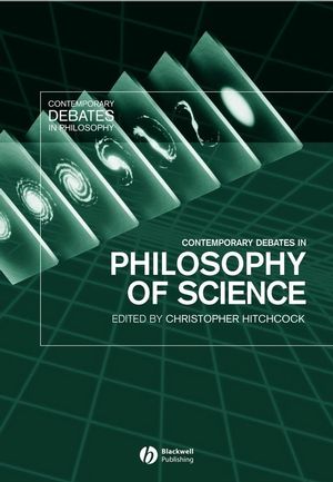 Contemporary Debates in Philosophy of Science (1405101520) cover image