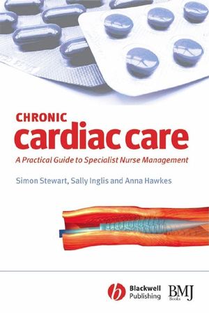 Chronic Cardiac Care: A Practical Guide to Specialist Nurse Management (1405171820) cover image