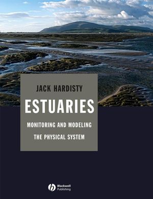 Estuaries: Monitoring and Modeling the Physical System (1405172320) cover image