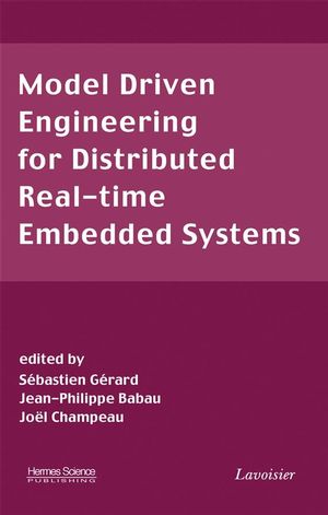 Model Driven Engineering for Distributed Real-Time Embedded Systems (1905209320) cover image