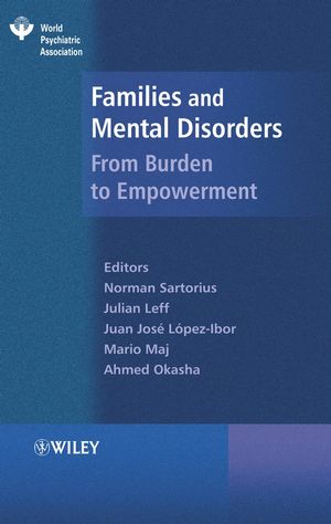 Families and Mental Disorders: From Burden to Empowerment (0470023821) cover image