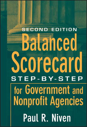 Balanced Scorecard: Step-by-Step for Government and Nonprofit Agencies, 2nd Edition (0470180021) cover image