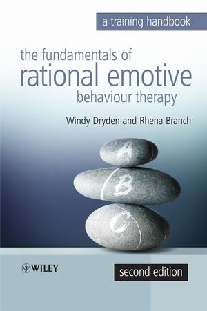 Fundamentals of Rational Emotive Behaviour Therapy: A Training Handbook, 2nd Edition (0470319321) cover image
