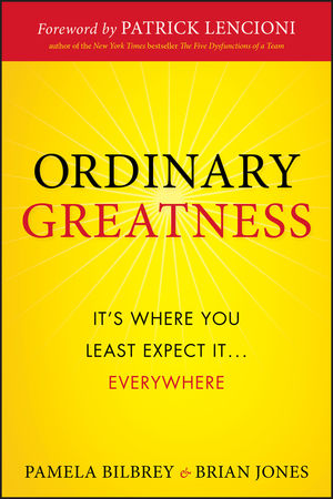 Ordinary Greatness: It's Where You Least Expect It ... Everywhere (0470461721) cover image