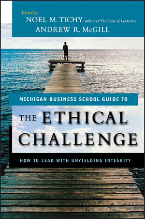 The Ethical Challenge: How to Lead with Unyielding Integrity (0470579021) cover image