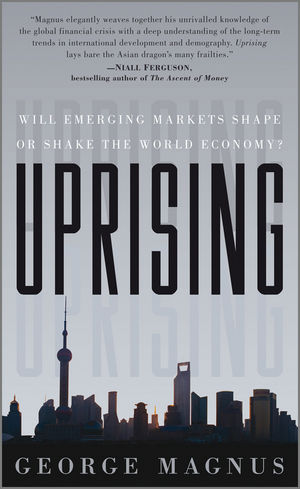 Uprising: Will Emerging Markets Shape or Shake the World Economy? (0470660821) cover image