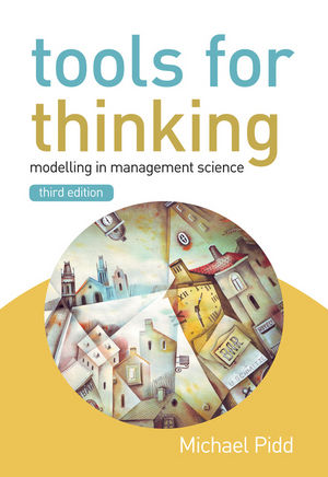 Tools for Thinking: Modelling in Management Science, 3rd Edition (0470721421) cover image