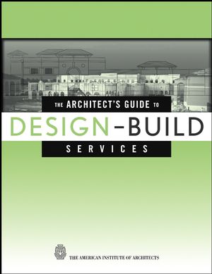 The Architect's Guide to Design-Build Services (0471218421) cover image