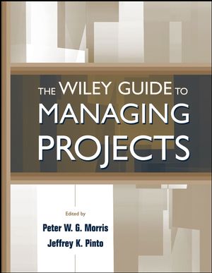 The Wiley Guide to Managing Projects (0471233021) cover image