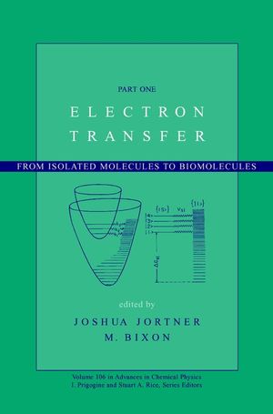 Electron Transfer: From Isolated Molecules to Biomolecules, Volume 106, Part 1 (0471252921) cover image