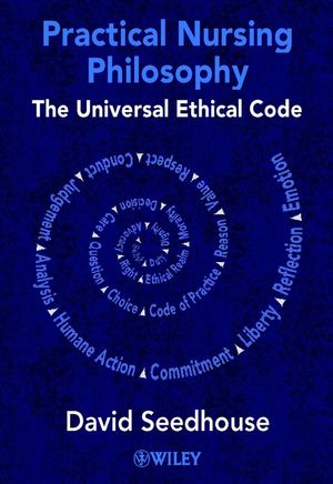 Practical Nursing Philosophy: The Universal Ethical Code (0471490121) cover image