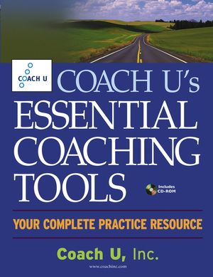 Coach U's Essential Coaching Tools: Your Complete Practice Resource (0471711721) cover image