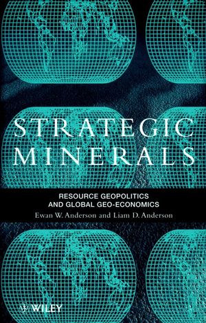 Strategic Minerals: Resource Geopolitics and Global Geo-Economics (0471974021) cover image
