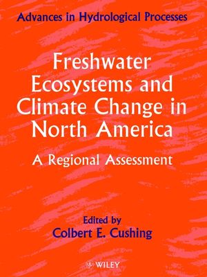 Freshwater Ecosystems and Climate Change in North America: A Regional Assessment (0471978221) cover image