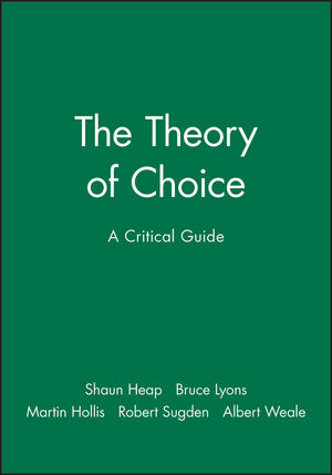 The Theory of Choice: A Critical Guide (0631183221) cover image