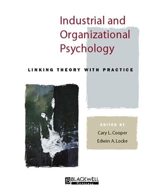 Industrial and Organizational Psychology: Linking Theory with Practice (0631209921) cover image