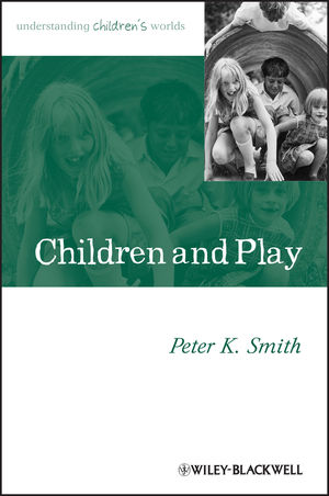 Children and Play: Understanding Children's Worlds (0631235221) cover image