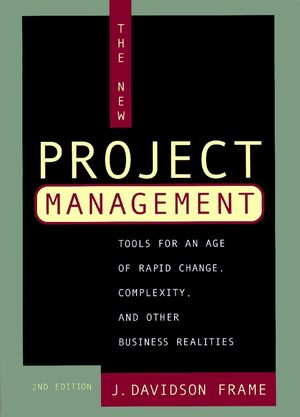 The New Project Management: Tools for an Age of Rapid Change, Complexity, and Other Business Realities, 2nd Edition (0787958921) cover image