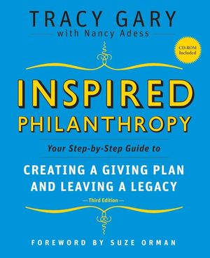Inspired Philanthropy: Your Step-by-Step Guide to Creating a Giving Plan and Leaving a Legacy, 3rd Edition (0787996521) cover image