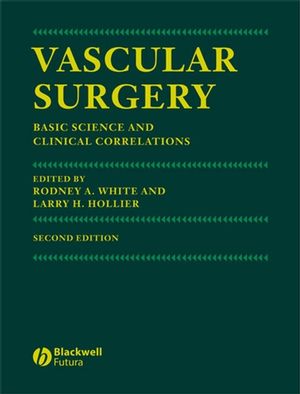 Vascular Surgery: Basic Science and Clinical Correlations, 2nd Edition (1405122021) cover image