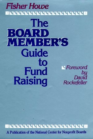 The Board Member's Guide to Fund Raising (1555423221) cover image