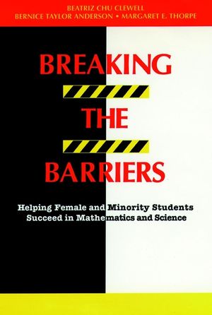 Breaking the Barriers: Helping Female and Minority Students Succeed in Mathematics and Science (1555424821) cover image