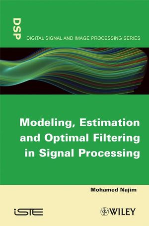 Modeling, Estimation and Optimal Filtration in Signal Processing (1848210221) cover image