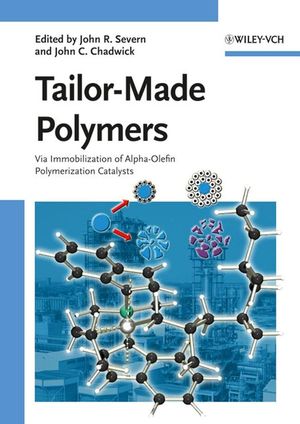 Tailor-Made Polymers: Via Immobilization of Alpha-Olefin Polymerization Catalysts (3527317821) cover image