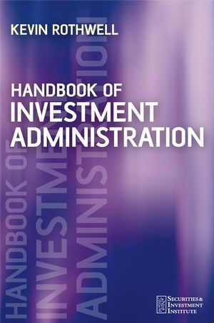 Handbook of Investment Administration (0470033622) cover image
