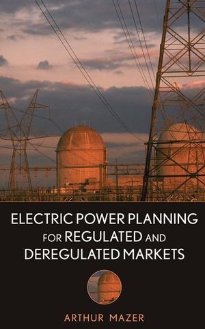 Electric Power Planning for Regulated and Deregulated Markets (0470118822) cover image