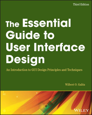 The Essential Guide to User Interface Design: An Introduction to GUI Design Principles and Techniques, 3rd Edition (0470146222) cover image