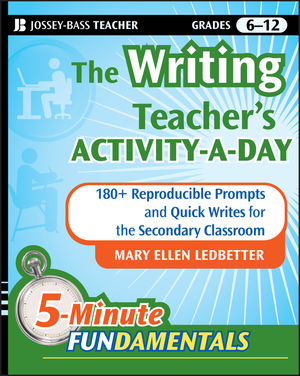 The Writing Teacher's Activity-a-Day: 180 Reproducible Prompts and Quick-Writes for the Secondary Classroom (0470461322) cover image