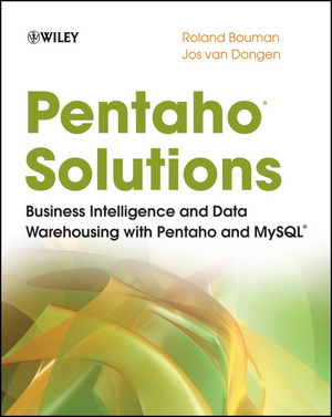 Pentaho Solutions: Business Intelligence and Data Warehousing with Pentaho and MySQL (0470484322) cover image