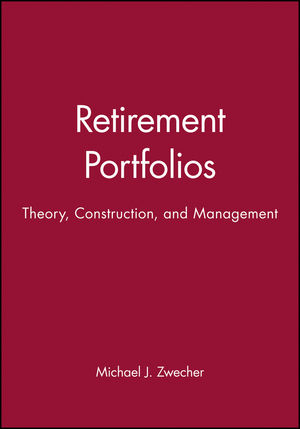 Retirement Portfolios: Theory, Construction, and Management, Set (0470561122) cover image