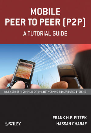 Mobile Peer to Peer (P2P): A Tutorial Guide (0470699922) cover image
