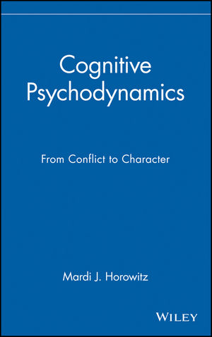 Cognitive Psychodynamics: From Conflict to Character  (0471117722) cover image