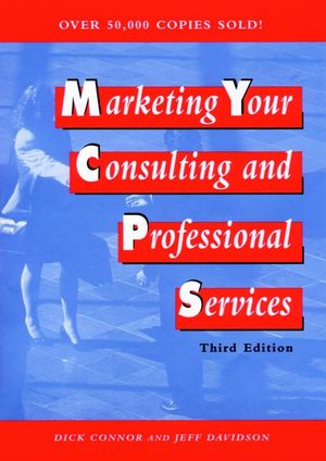 Marketing Your Consulting and Professional Services, 3rd Edition (0471133922) cover image
