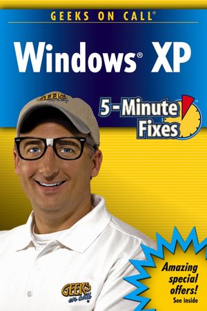 Geeks On Call Windows XP: 5-Minute Fixes (0471790222) cover image