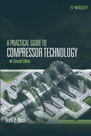 A Practical Guide to Compressor Technology, 2nd Edition (0471929522) cover image