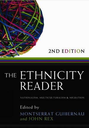 The Ethnicity Reader: Nationalism, Multiculturalism and Migration, 2nd Edition (0745647022) cover image